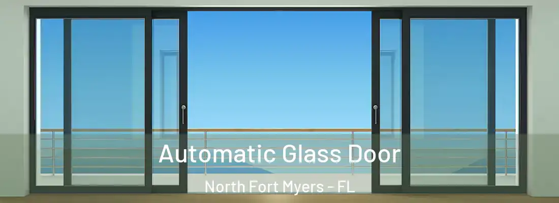 Automatic Glass Door North Fort Myers - FL