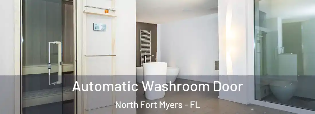 Automatic Washroom Door North Fort Myers - FL