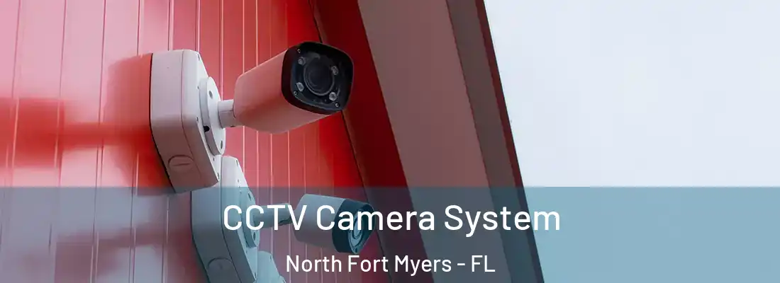 CCTV Camera System North Fort Myers - FL