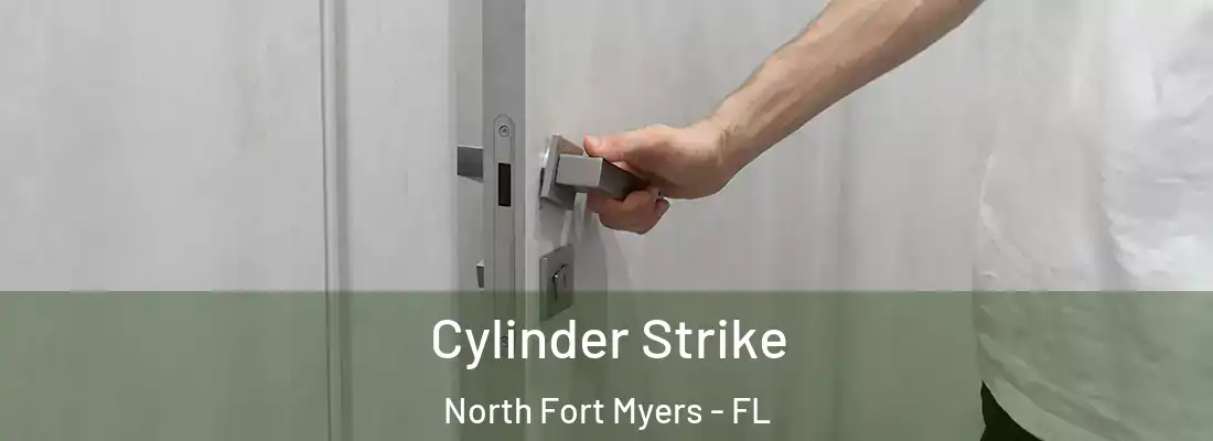 Cylinder Strike North Fort Myers - FL