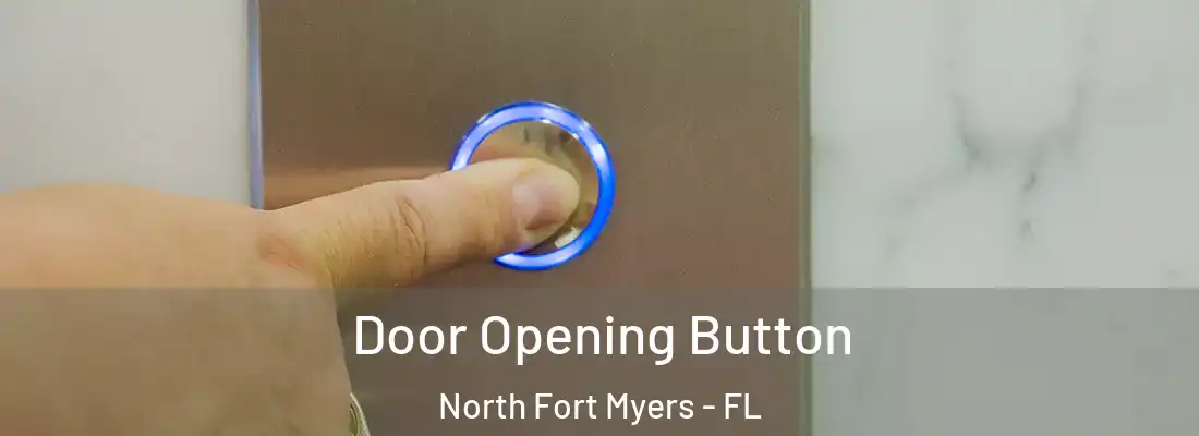 Door Opening Button North Fort Myers - FL