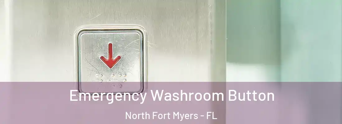 Emergency Washroom Button North Fort Myers - FL
