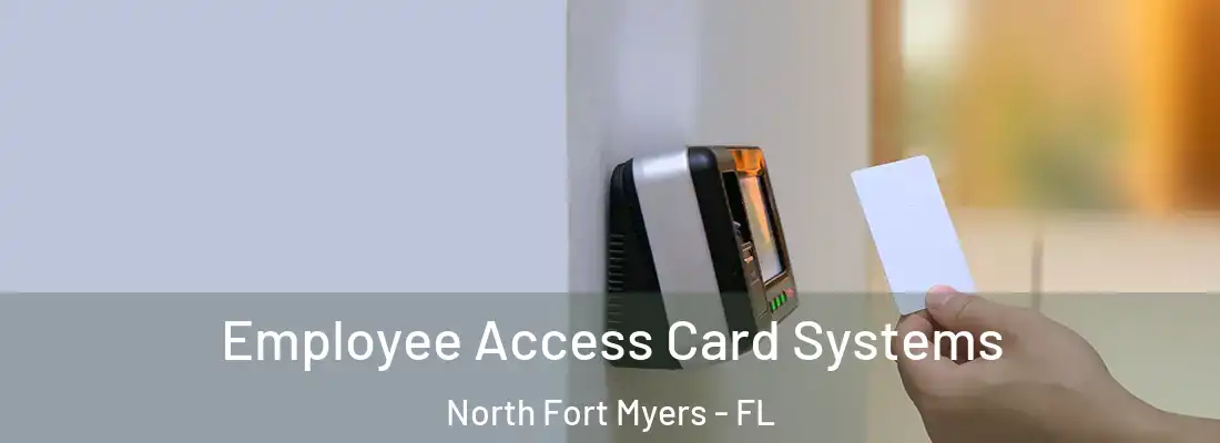 Employee Access Card Systems North Fort Myers - FL