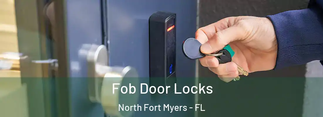 Fob Door Locks North Fort Myers - FL
