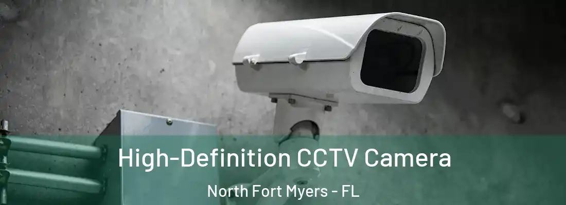  High-Definition CCTV Camera North Fort Myers - FL