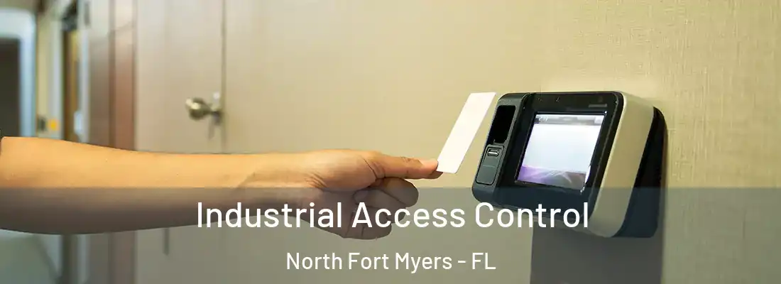 Industrial Access Control North Fort Myers - FL