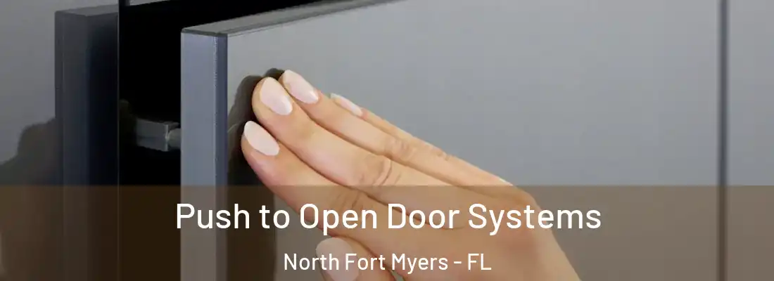 Push to Open Door Systems North Fort Myers - FL
