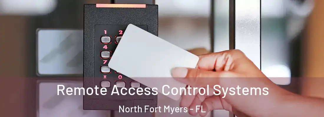 Remote Access Control Systems North Fort Myers - FL