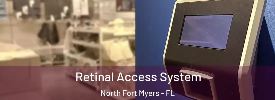 Retinal Access System North Fort Myers - FL
