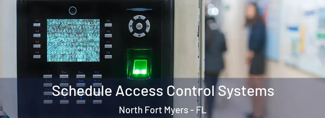 Schedule Access Control Systems North Fort Myers - FL