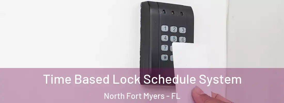 Time Based Lock Schedule System North Fort Myers - FL